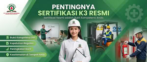 pentingnya sertifikasi resmi ahli k3